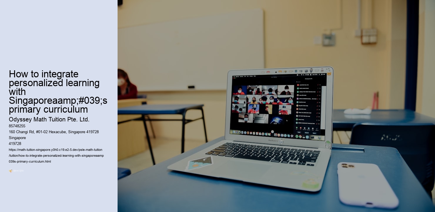 How to integrate personalized learning with Singaporeaamp;#039;s primary curriculum